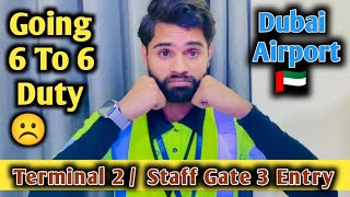 ☺️ 6 To 6 Duty Shift 😍 Going to Dubai Airport Entry Staff Gate 3 Dubaiairport vlog [upl. by Naraa]