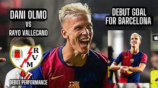 Dani Olmo vs Rayo Vallecano • DEBUT Goal for Barcelona  27082024 [upl. by Lucier]