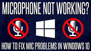 Microphone Not Working How to Fix Mic Problems on Windows 10 PC [upl. by Shaughnessy388]