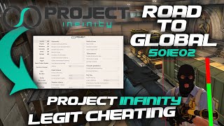 CSGO LEGIT Hacking  WTF  Project Infinity FREEPAID  S1EP02  ROAD TO GLOBAL [upl. by Anahsar]