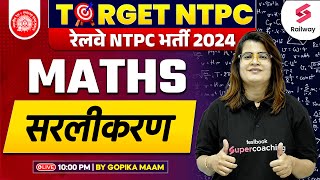 RRB NTPC 2024  RRB NTPC Maths Simplification  By Gopika Maam [upl. by Iliam]