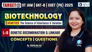 Genetic Recombination amp Linkage  Genetics The Science Of Inheritance amp Variation  IIT JAM BT  L9 [upl. by Yonina74]