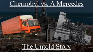 Chernobyl Vs A Mercedes The Untold Story [upl. by Eselahc100]