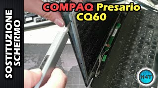 COMPAQ Presario CQ60 Sostituzione SCHERMO LCD screen replacement [upl. by Garrity996]