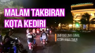 MALAM TAKBIRAN KOTA KEDIRI JAWA TIMUR 15062018 [upl. by Alvira]