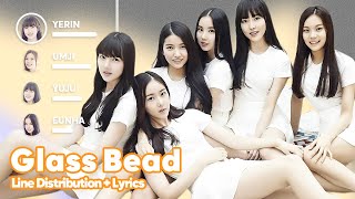 GFRIEND  Glass Bead 유리구슬 Line Distribution  Lyrics Karaoke PATREON REQUESTED [upl. by Durward]