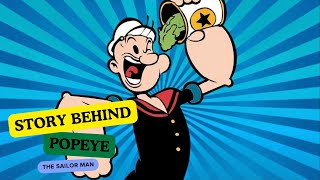 Story Behind Popeye The Sailor Man [upl. by Eeramit]