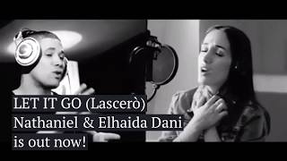 NATHANIEL amp ELHAIDA DANI  Let it go lascerò [upl. by Keir]