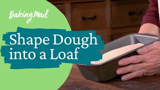 Shaping Dough into Loaf  Baking Mad [upl. by Ariahay]