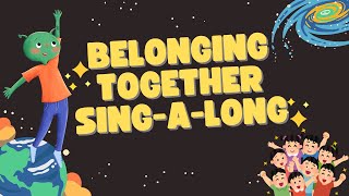 Belonging Together I Kids SingALong I Kindergarten Songs I Kids Song [upl. by Tivad]