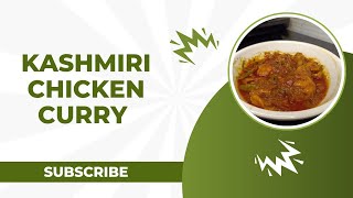 Kashmiri Chicken Curry  Aromatic Chicken in Rich Yogurt and Spice Gravy [upl. by Abigale506]