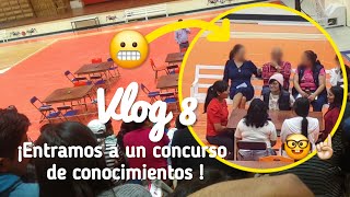 Vlog 8 ¡Entramos a un concurso de conocimientos [upl. by Nekcarb407]