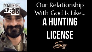 Our Relationship With God Is Like A Hunting License [upl. by Kinna660]