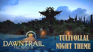 FFXIV OST Tuliyollal Night Theme [upl. by Allmon]