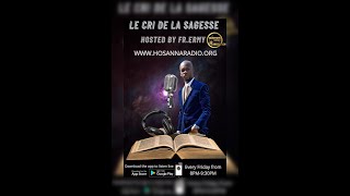 LE CRI DE LA SAGESSE SHOW ON WHSNDB HOSANNARADIO 11124 [upl. by Nissie]