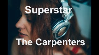 Superstar  The Carpenters  with lyrics [upl. by Westmoreland]