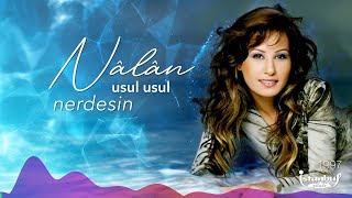 Nalan  Nerdesin Lirik Video [upl. by Nnaasil]