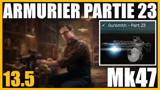 ARMURIER PARTIE 23 135  Mk47 Mutant  Escape From Tarkov FR Gunsmith part 23 [upl. by Centeno777]