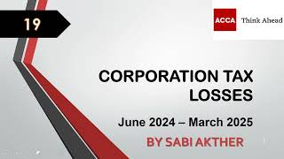 ACCA I Advanced Taxation ATXUK I Corporation Tax Losses  ATX Lecture 19 I FA 2023 [upl. by Hatch]