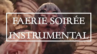 Melanie Martinez  Faerie soirée MV ver  Instrumental [upl. by Michel]