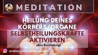 Meditation Heilung für KörperOrgane 💪🏾⚡️ Selbstheilungskräfte aktivieren  Positive Energie [upl. by Anilorak753]