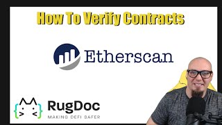 How To Verify Smart Contracts on Etherscan featuring the RugDoc Team [upl. by Baalbeer949]