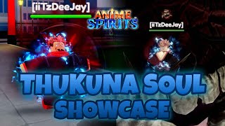 ANIME SPIRITS THUKUNA SOUL SHOWCASE [upl. by Heigho463]