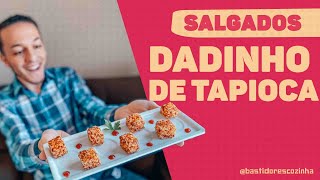 DADINHOS DE TAPIOCA  BASTIDORES DA COZINHA [upl. by Ogdan]