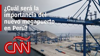 ¿Cuál será la importancia del nuevo megapuerto de Chancay Perú [upl. by Gypsie]