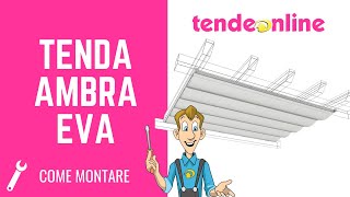 Come montare la Tenda AMBRA e EVA  Tendeonline [upl. by Tedric983]