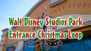 Walt Disney Studios Park Entrance Christmas Loop [upl. by Eldnik]