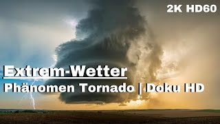 ExtremWetter  Phänomen Tornado  Doku HD [upl. by Ylreveb]