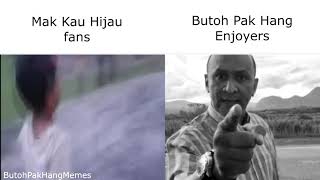 Mak Kau Hijau Fans vs Butoh Pak Hang Enjoyersmp4 [upl. by Ennaed]