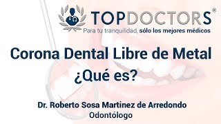 Corona dental libre de metal ¿Qué es y para qué sirve [upl. by Schwarz]