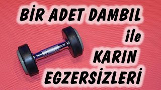 Bir Adet Dambıl ile Karın Egzersizleri Yapıyoruz [upl. by Assirrak]