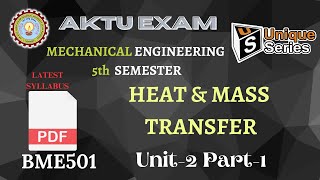 Unit2 Part1Heat And Mass TransferHMTAKTU Lecture UniqueSeries  Mechanical Engineering BME501 [upl. by Hildegaard]