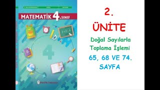 4 SINIF MATEMATİK DERS KİTABI 2 ÜNİTE Doğal Sayılarla Toplama İşlemi 65 68 VE 74 SAYFA [upl. by Carley]