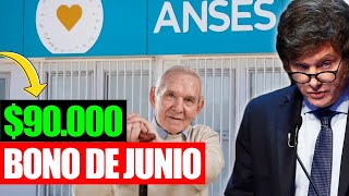 💸JUNIO ¿💲90000 OTRO BONO PARA JUBILADOS Y MILEI ASEGURA UNA MEJORA EN LAS JUBILACIONES DE ANSES [upl. by Lejeune]