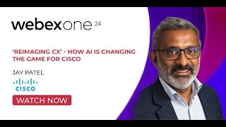 ‘Reimaging CX’  How AI is Changing the Game for Cisco [upl. by Galan]