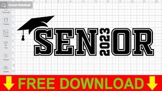 Senior 2023 Svg Free Cut File for Cricut [upl. by Essined271]