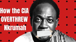 How the CIA Destroyed Kwame Nkrumah [upl. by Nadnal]