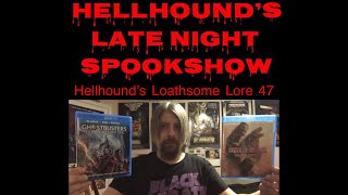 Hellhound’s Loathsome Lore 47 [upl. by Otreblide]