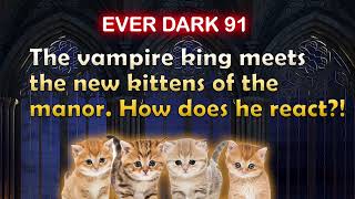 Ever Dark Chapter 91  Kittens Rule [upl. by Ylekalb789]