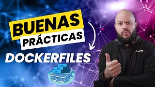 CÓMO escribir LOS MEJORES Dockerfiles [upl. by Mutz997]