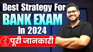 🔥Best Strategy For Bank Exam 2024  पूरी जानकारी  Bank Exam 2024 Preparation Video  Ankush Lamba [upl. by Margareta482]