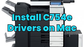 Install Konica Bizhub C754e Driver for Mac Updated 2024  For Supertechs Customers [upl. by Okkin]