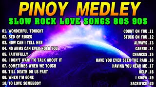 Slow Rock Love Song Nonstop 🎷 SLOW ROCK MEDLEY 🎧 Rock Ballads 70S 80S 90S 🔊 Nonstop Pinoy Medley [upl. by Joses]