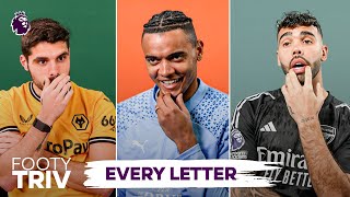 Can you name a Premier League team for EVERY LETTER  Footy Triv [upl. by Erastatus]