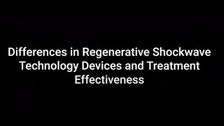 Differences in Regenerative Shockwave Technology Devices and Treatment Effectiveness [upl. by Hgielac]