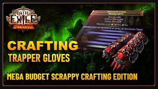 PoE 316  Crafting Trapper Gloves Budget Edition [upl. by Enneira]